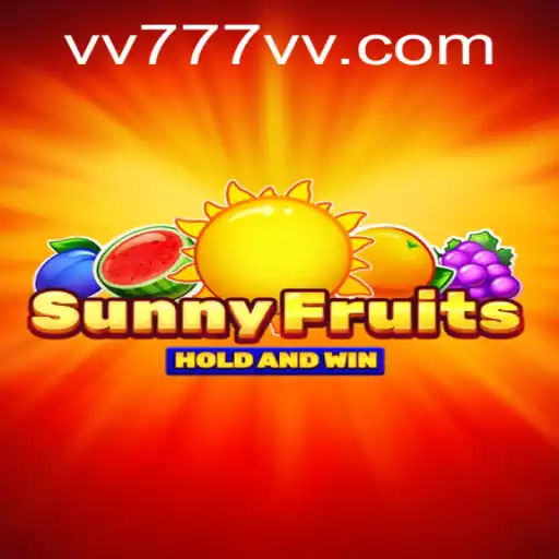 SunnyFruits: Descubra a Alegria e Diversão do Jogo VV777